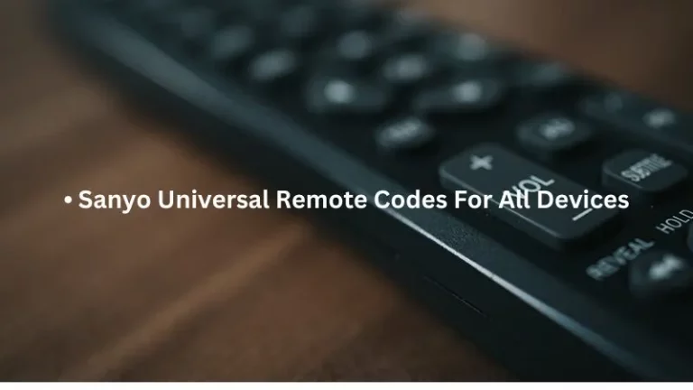Sanyo Universal Remote Codes For All Devices