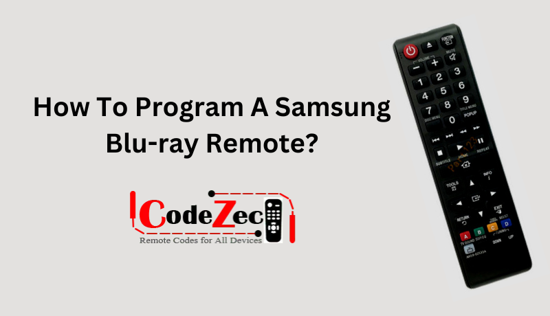 The Complete Guide to Programming a Samsung Blu-ray Remote
