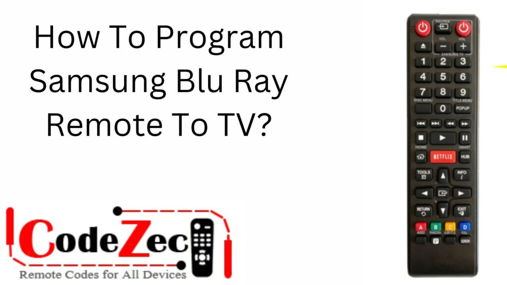 How To Program Samsung Blu Ray Remote To TV