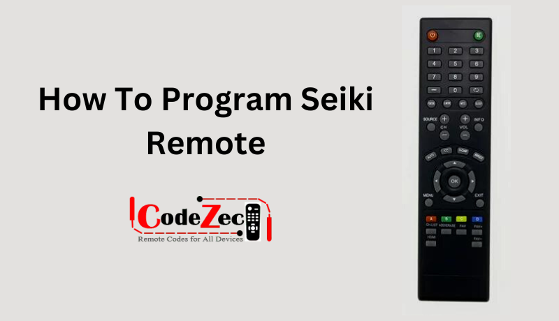 How To Program Seiki Remote