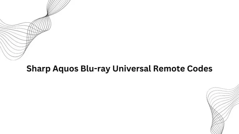 Sharp Aquos Blu-ray Universal Remote Codes