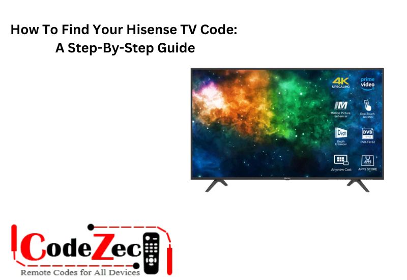 How To Find Your Hisense TV Code A Step-By-Step Guide