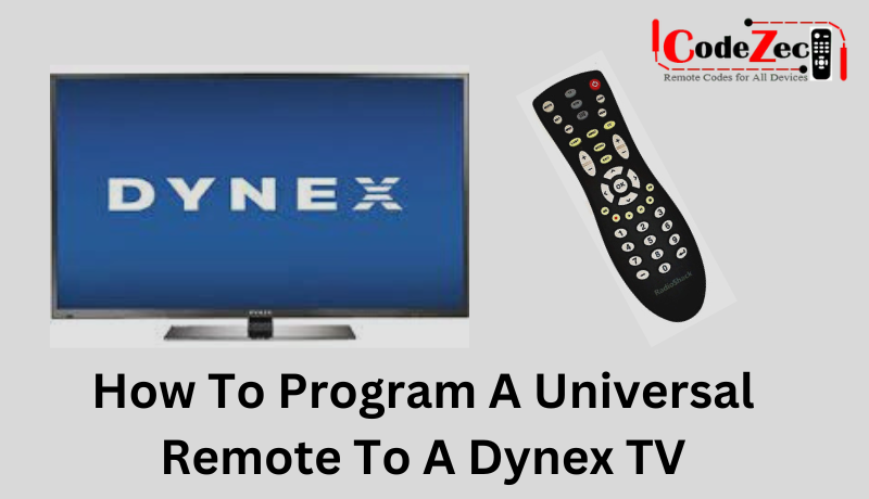 How To Program A Universal Remote To A Dynex TV