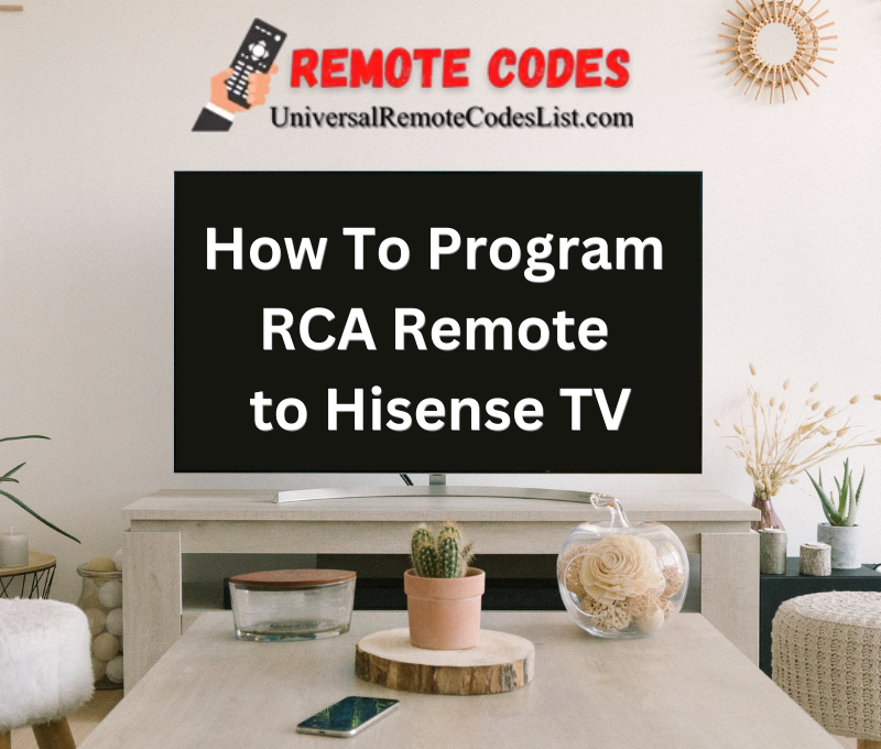 How To Program RCA Remote To Hisense TV