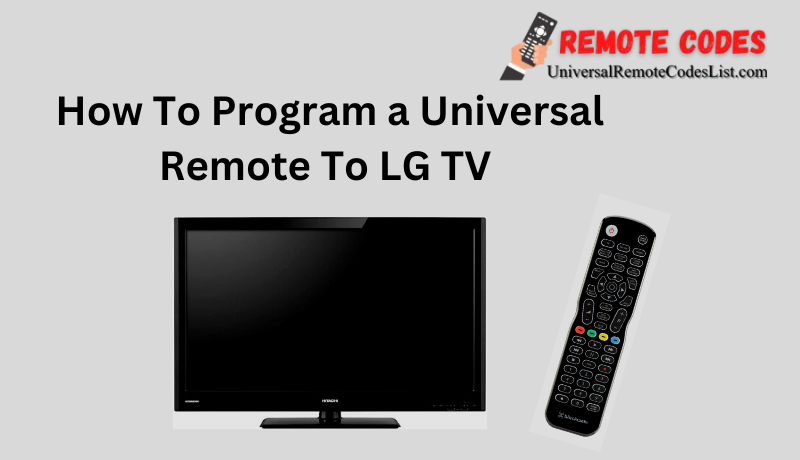 How To Program a Universal Remote To LG TV

