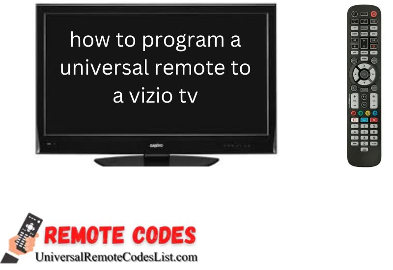 How To Program A Universal Remote To Vizio TV