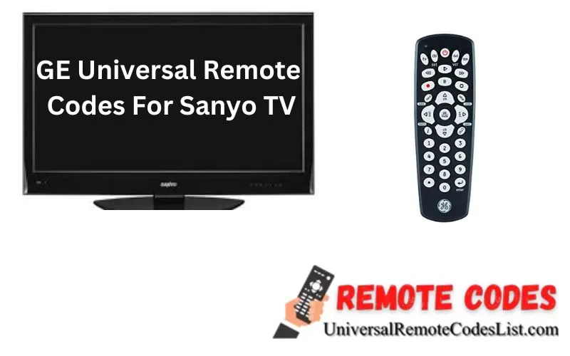 GE Universal Remote Codes For Sanyo TV