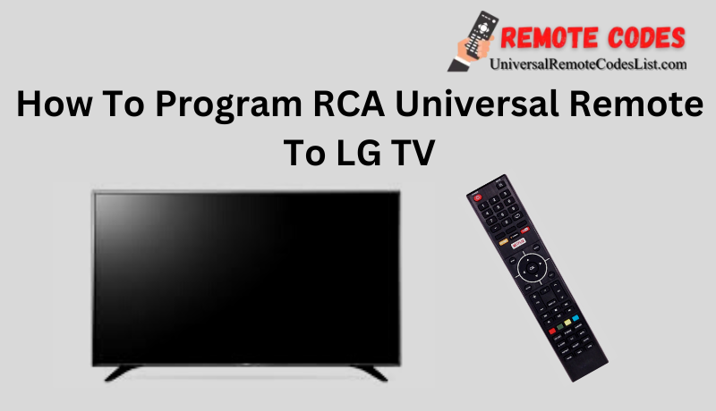 How To Program RCA Universal Remote To LG TV