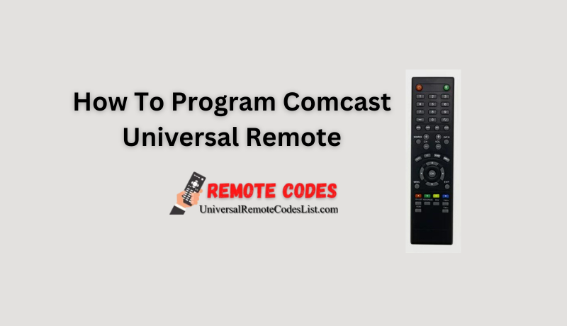 How To Program Comcast Universal Remote