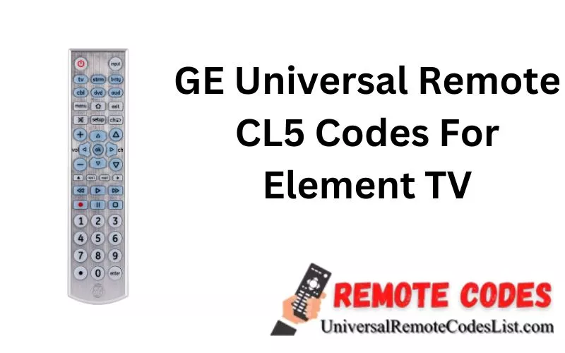 GE Universal Remote CL5 Codes For Element TV