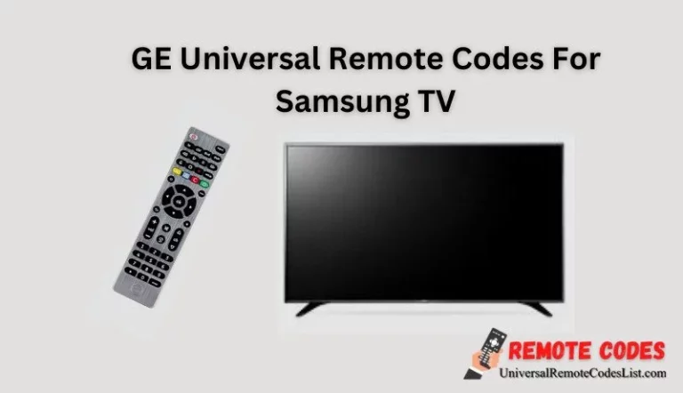 GE Universal Remote Codes For Samsung TV