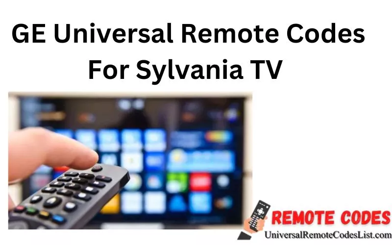 GE Universal Remote Codes For Sylvania TV 