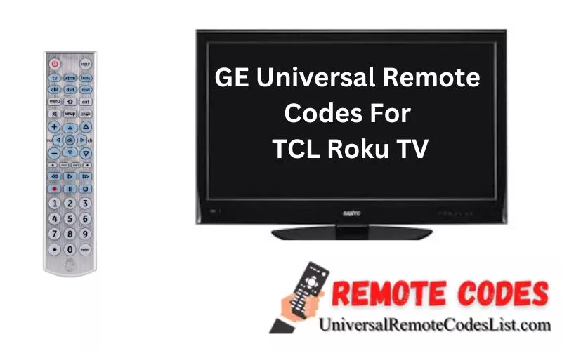 GE Universal Remote Codes For TCL Roku TV