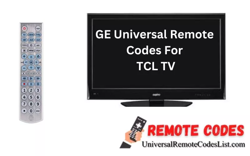 GE Universal Remote Codes For TCL TV