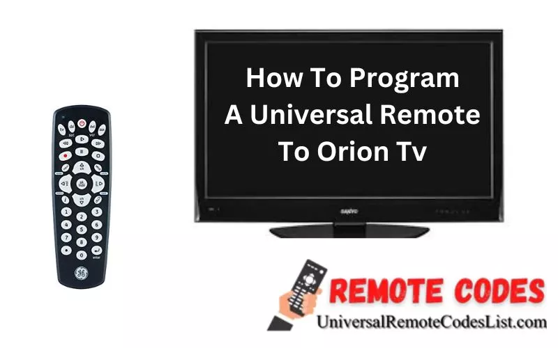 How To Program A Universal Remote To Orion Tv