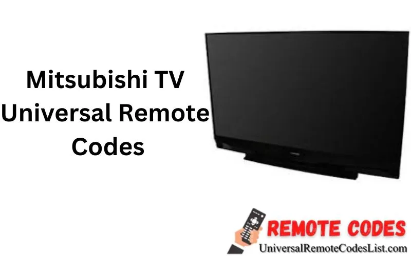 Mitsubishi TV Universal Remote Codes
