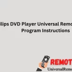 Philips DVD Player Universal Remote Codes & Program Instructions