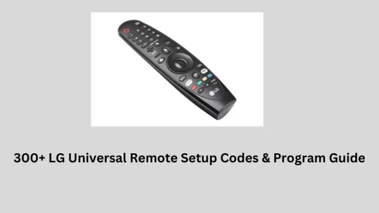 300+ LG Universal Remote Setup Codes & Program Guide